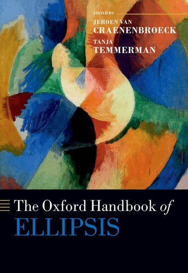 Jeroen van Craenenbroeck, Tanja Temmerman - The Oxford Handbook of Ellipsis, Häftad