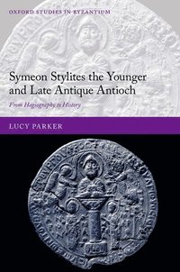 bokomslag Symeon Stylites the Younger and Late Antique Antioch