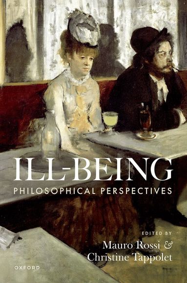 Mauro Rossi, Christine Tappolet - Ill-Being: Philosophical Perspectives, Inbunden