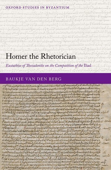 Baukje van den Berg - Homer the Rhetorician, Inbunden