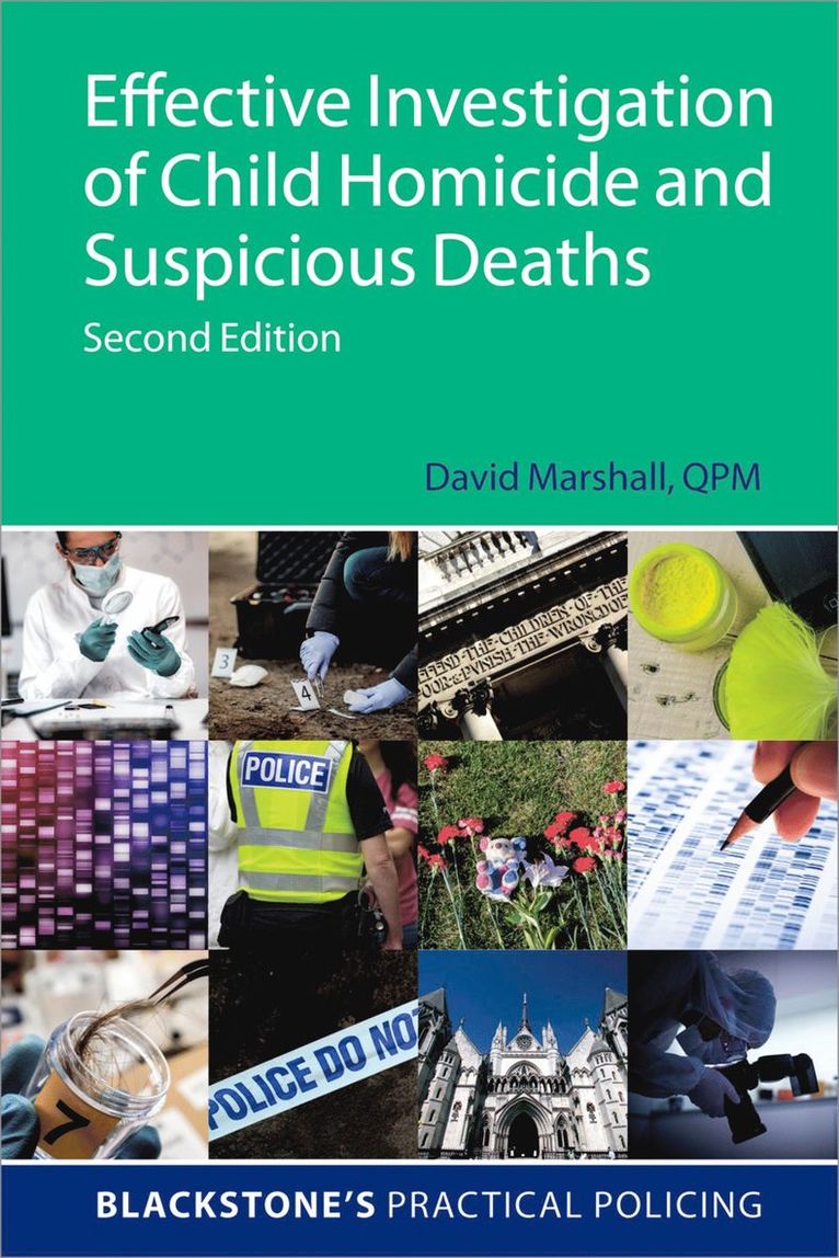 Effective Investigation of Child Homicide and Suspicious Deaths 2e 1