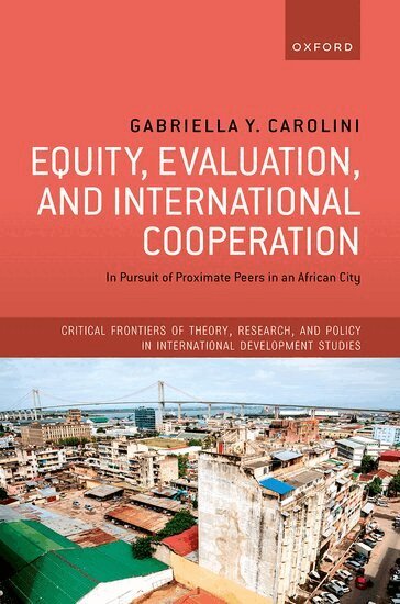 Gabriella Y. Carolini - Equity, Evaluation, and International Cooperation, Inbunden