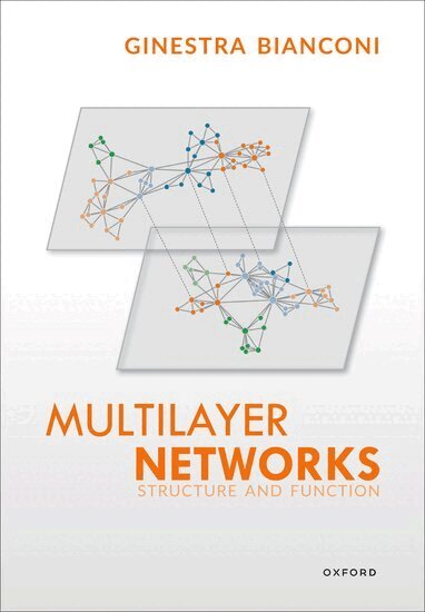 Ginestra Bianconi - Multilayer Networks, Häftad