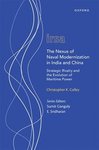 bokomslag Nexus of Naval Modernization in India and China