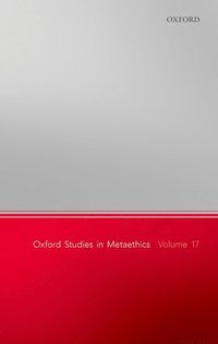 bokomslag Oxford Studies in Metaethics, Volume 17