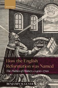 bokomslag How the English Reformation was Named