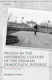 bokomslag Prussia in the Historical Culture of the German Democratic Republic