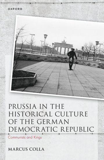 Prussia in the Historical Culture of the German Democratic Republic 1