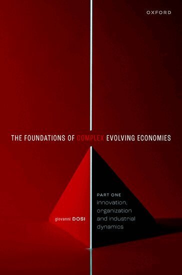 Giovanni Dosi - The Foundations of Complex Evolving Economies, Inbunden