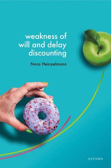 bokomslag Weakness of Will and Delay Discounting