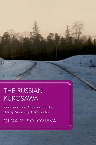 Olga V. Solovieva - The Russian Kurosawa, Inbunden