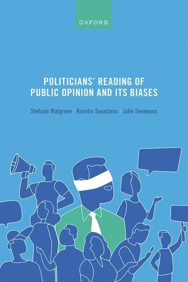 Stefaan Walgrave, Karolin Soontjens, Julie Sevenans - Politicians' Reading of Public Opinion and its Biases, Inbunden