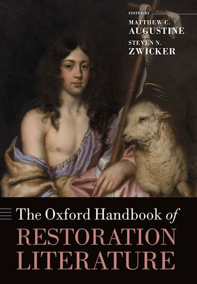 Matthew C. Augustine, Steven N. Zwicker - The Oxford Handbook of Restoration Literature, Inbunden