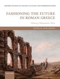 bokomslag Fashioning the Future in Roman Greece