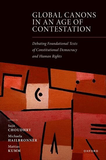 Sujit Choudhry, Michaela Hailbronner - Global Canons in an Age of Contestation, Inbunden