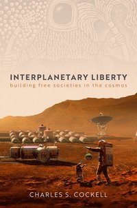 bokomslag Interplanetary Liberty