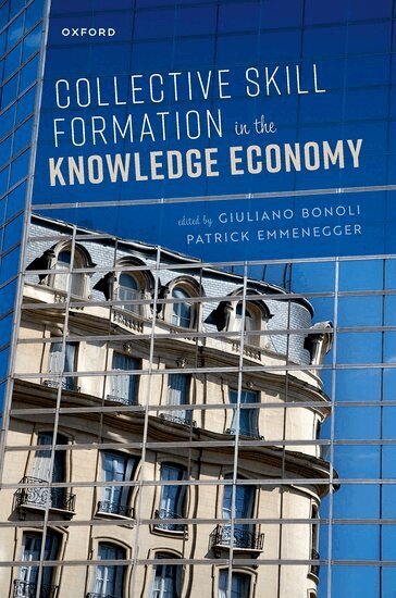 Giuliano Bonoli, Patrick Emmenegger - Collective Skill Formation in the Knowledge Economy, Inbunden