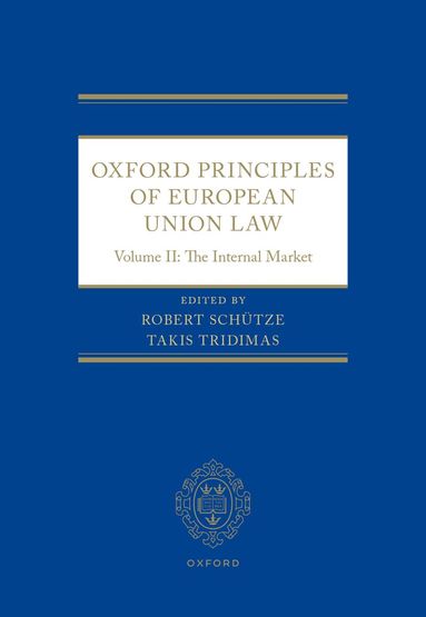 Robert Schütze, Takis Tridimas - Oxford Principles of European Union Law, Inbunden