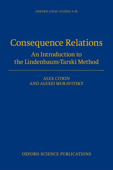 Alex Citkin, Alexei Muravitsky - Consequence Relations, Inbunden