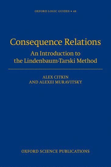 Alex Citkin, Alexei Muravitsky, New York) Citkin, Alex (CIO, CIO, Metropolitan Telecommunications, Louisiana Scholars' College at Northwestern State University of Louisiana) Muravitsky, Alexei (Professor of Mathematics, Professor of Mathematics - Consequence Relations, Inbunden