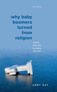 bokomslag Why Baby Boomers Turned from Religion