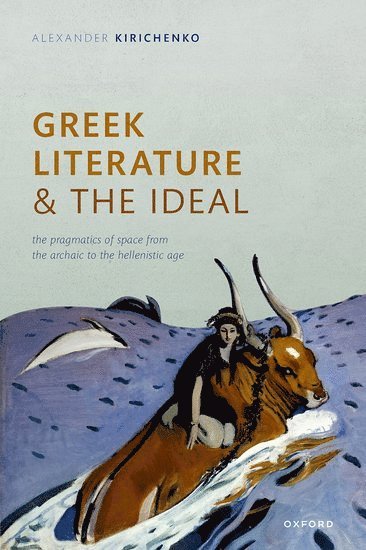 Greek Literature and the Ideal 1