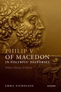 bokomslag Philip V of Macedon in Polybius' Histories