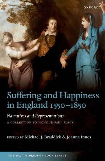Michael J. Braddick, Joanna Innes - Suffering and Happiness in England 1550-1850: Narratives and Representations, Häftad