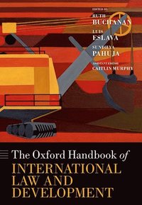 bokomslag The Oxford Handbook of International Law and Development