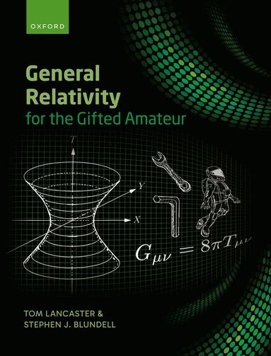 bokomslag General Relativity for the Gifted Amateur