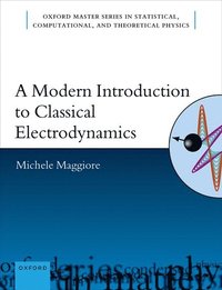 bokomslag A Modern Introduction to Classical Electrodynamics