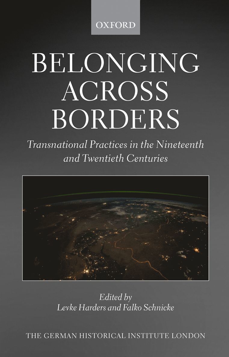 Levke Harders, Falko Schnicke, Levke (University of Innsbruck) Harders, Falko (Johannes Kepler University Linz) Schnicke - Belonging across Borders, Inbunden