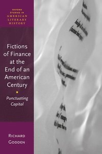 bokomslag Fictions of Finance at the End of an American Century