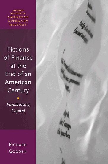 Richard Godden - Fictions of Finance at the End of an American Century, Inbunden