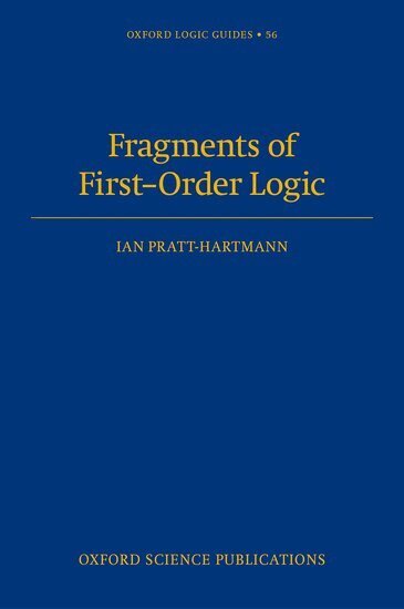 Ian Pratt-Hartmann - Fragments of First-Order Logic, Inbunden