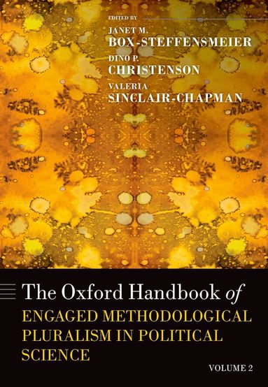 Janet M. Box-Steffensmeier, Dino P. Christenson - Oxford Handbook of Methodological Pluralism in Political Science (Vol 2), Inbunden