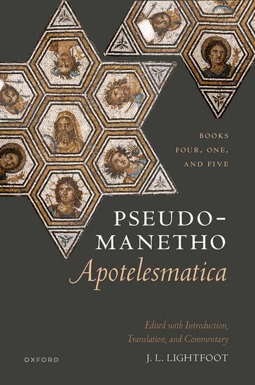 J. L. Lightfoot - Pseudo-Manetho, Apotelesmatica, Inbunden