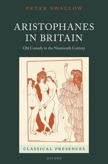 Peter Swallow - Aristophanes in Britain, Inbunden