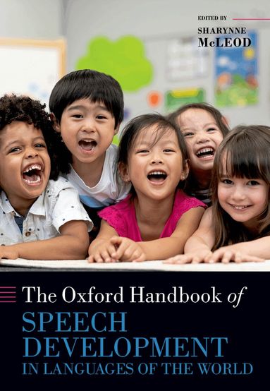 Sharynne McLeod, Sharynne McLeod - The Oxford Handbook of Speech Development in Languages of the World, Inbunden