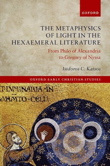 The Metaphysics of Light in the Hexaemeral Literature 1