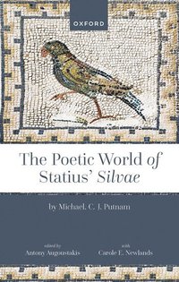 bokomslag The Poetic World of Statius' Silvae