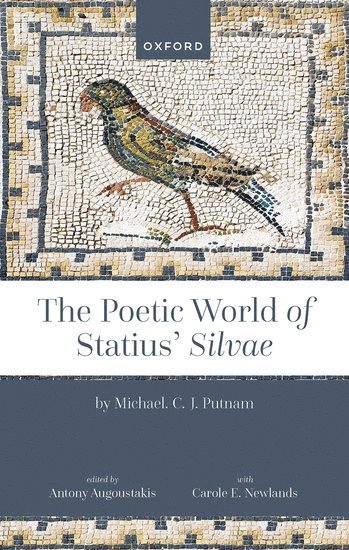 The Poetic World of Statius' Silvae 1