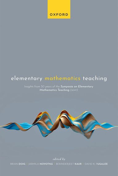 Brian Doig, Jarmila Novotná, Berinderjeet Kaur, David Pugalee - Elementary Mathematics Teaching, Inbunden