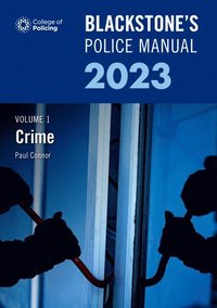 bokomslag Blackstone's Police Manual Volume 1: Crime 2023