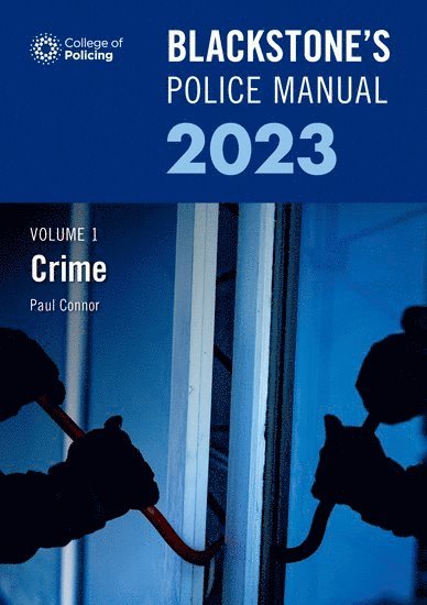 Blackstone's Police Manual Volume 1: Crime 2023 1