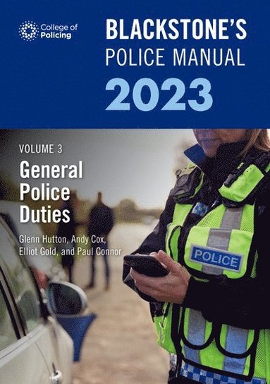 Paul Connor, Dave Johnston - Blackstone's Police Manual Volume 3: General Police Duties 2023, Häftad