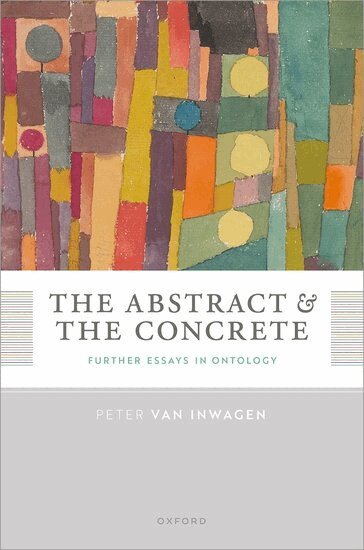 Peter van Inwagen - The Abstract and the Concrete, Inbunden