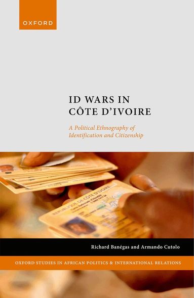 Richard Banégas, Armando Cutolo - ID Wars in Côte d'Ivoire, Inbunden
