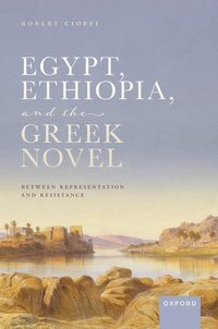 bokomslag Egypt, Ethiopia, and the Greek Novel