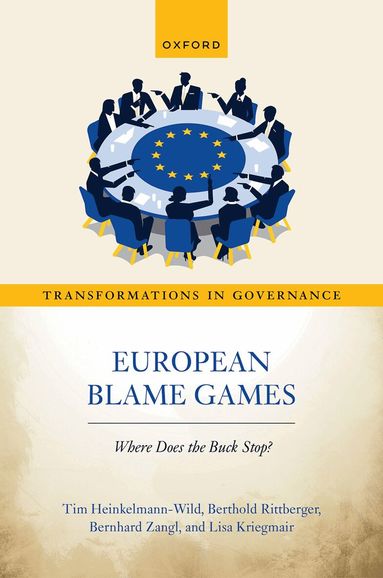 Tim Heinkelmann-Wild, Berthold Rittberger, Bernhard Zangl, Lisa Kriegmair - European Blame Games, Inbunden
